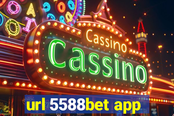 url 5588bet app